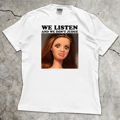We Don't Judge T-Shirt