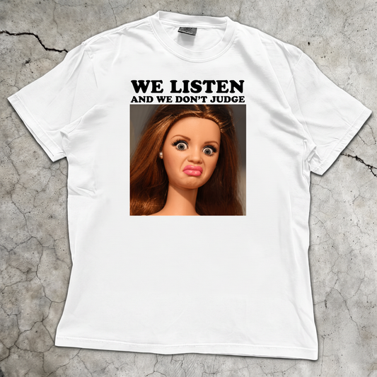 We Don't Judge T-Shirt